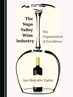 cover image of The Napa Valley Wine Industry: The Organization of Excellence
